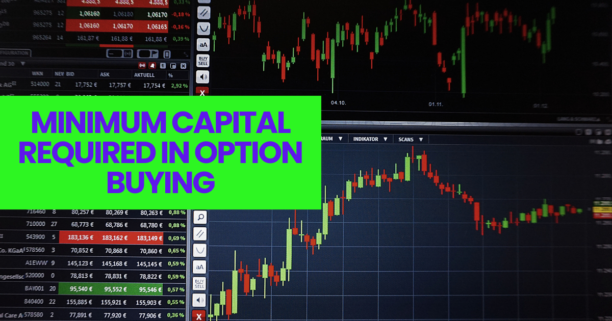 Minimum Capital Required in Option Buying:  Making Smart Moves with a 30000 Capital